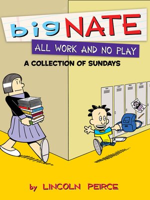 cover image of Big Nate All Work and No Play